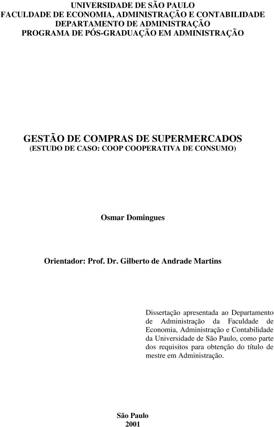 Orientador: Prof. Dr.