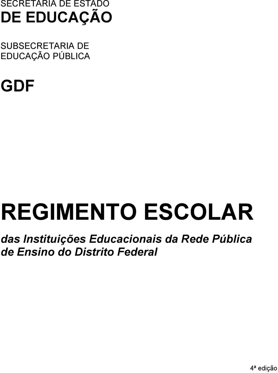 REGIMENTO ESCOLAR das Instituições