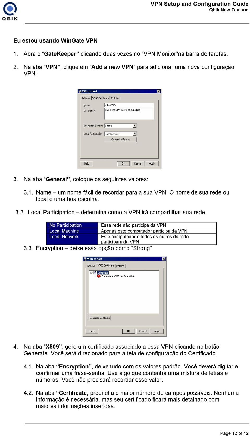 Local Participation determina como a VPN irá compartilhar sua rede.