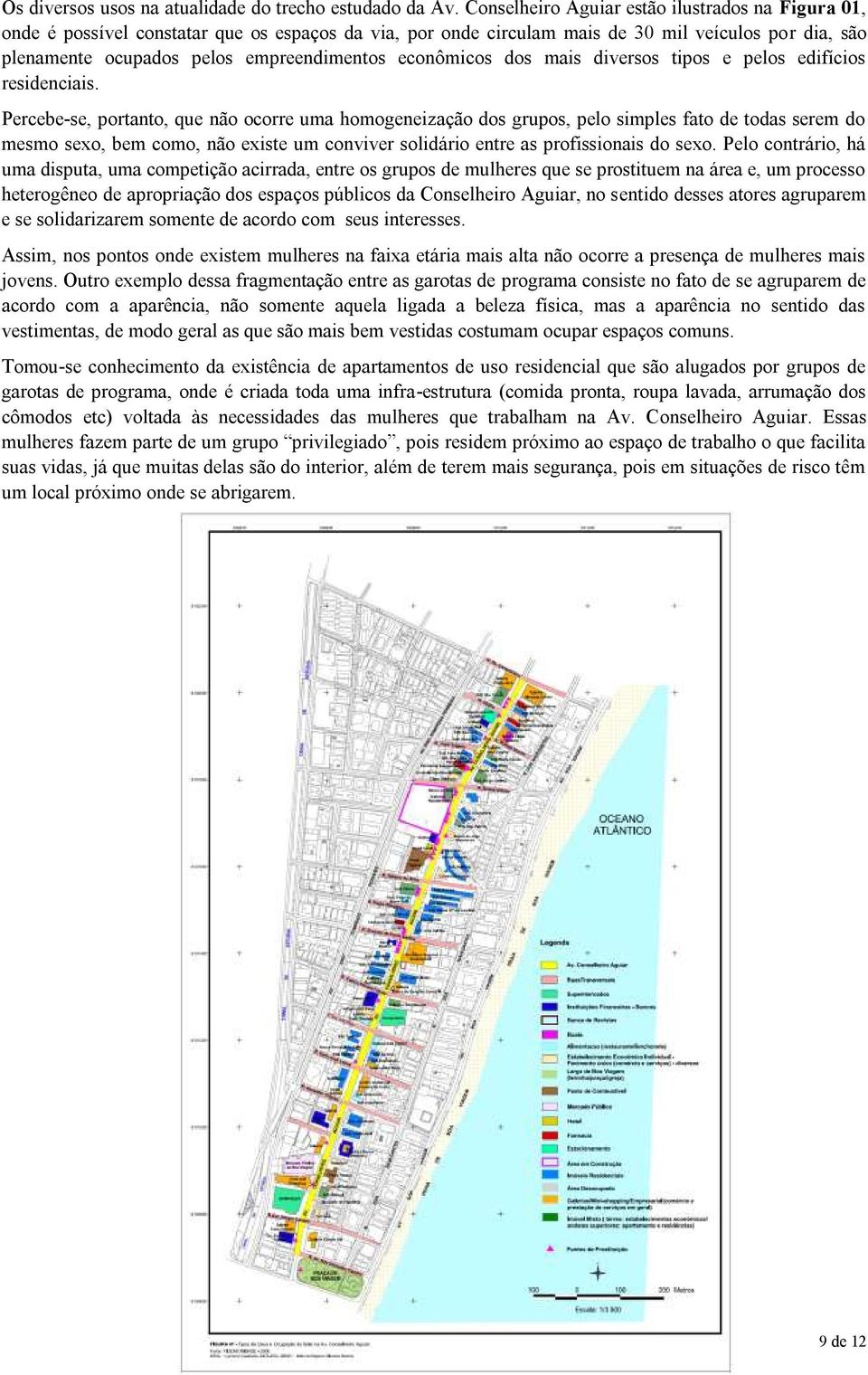 econômicos dos mais diversos tipos e pelos edifícios residenciais.