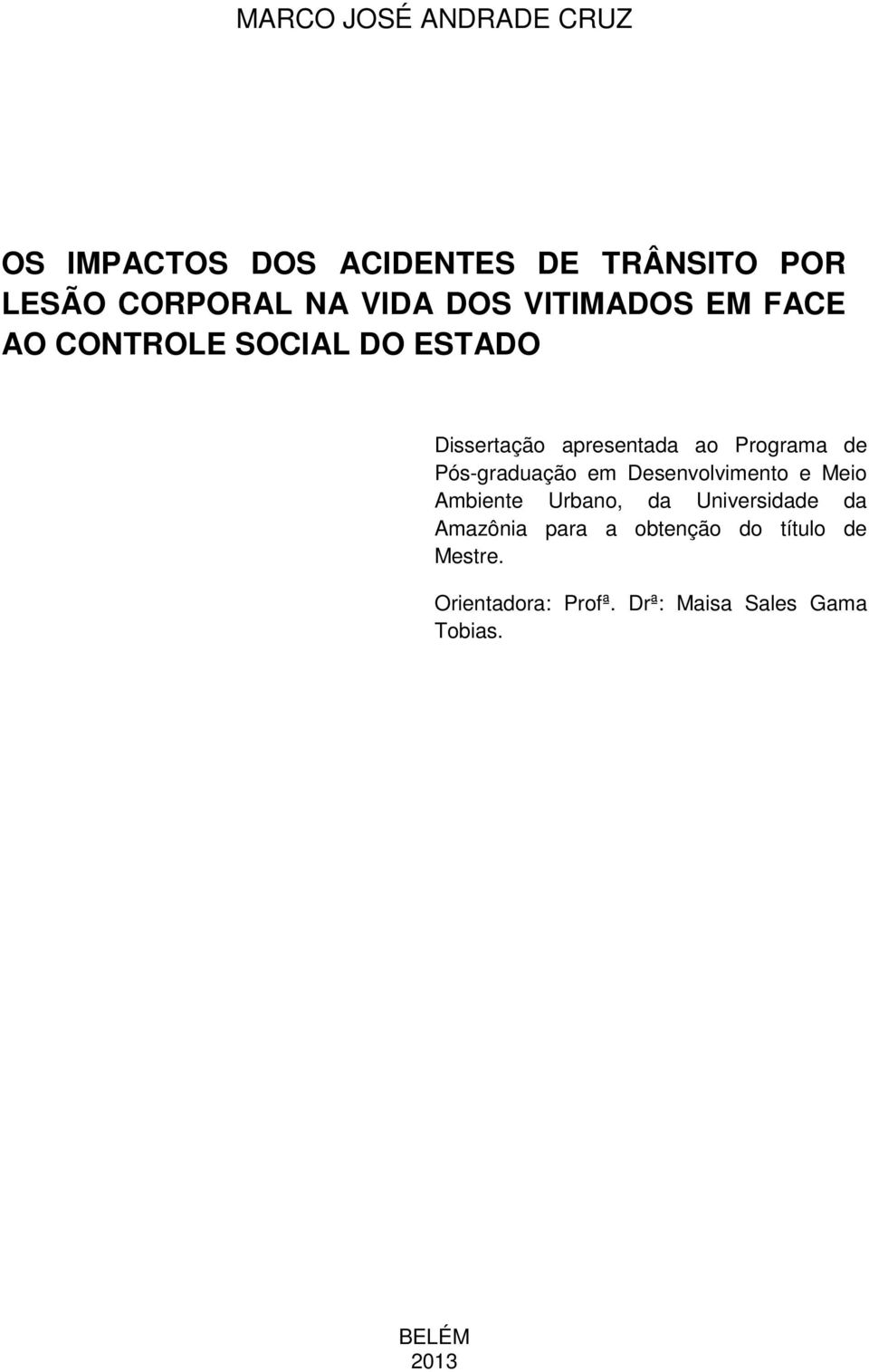 Pós-graduação em Desenvolvimento e Meio Ambiente Urbano, da Universidade da Amazônia para