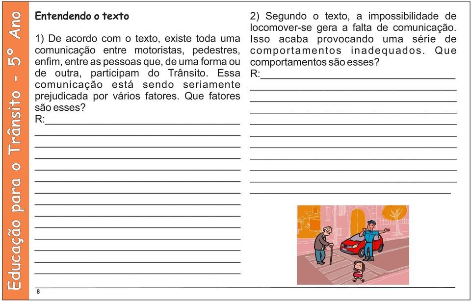 Essa comunicação está sendo seriamente prejudicada por vários fatores. Que fatores são esses?