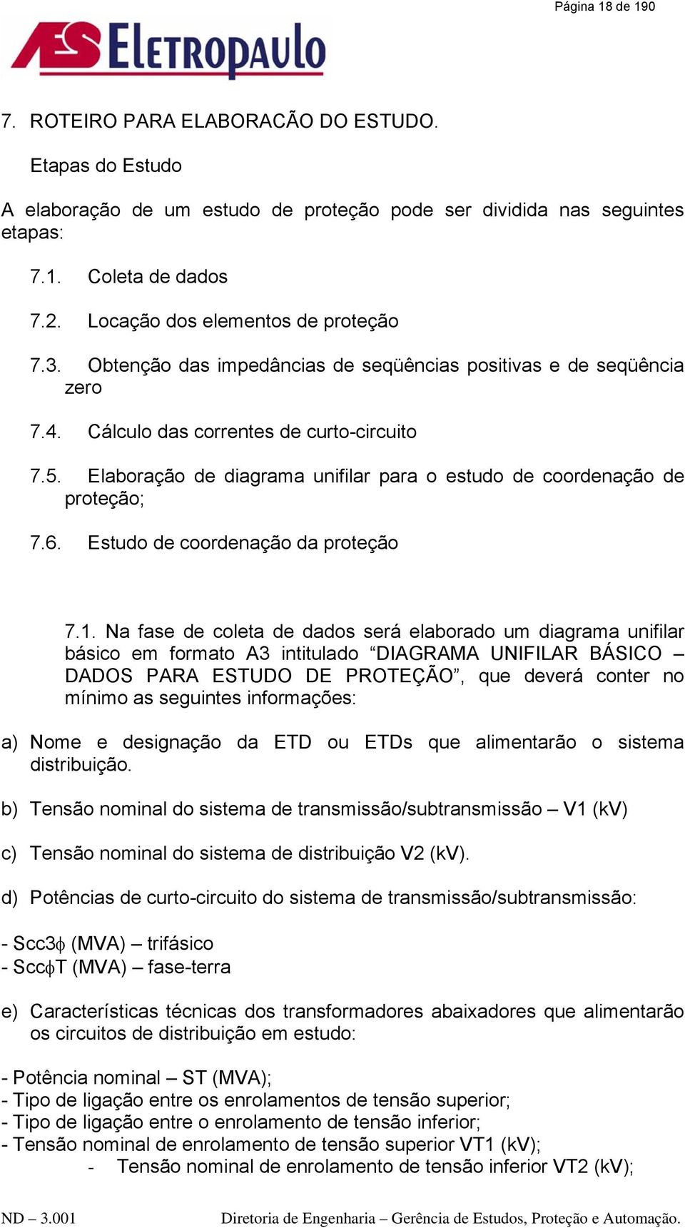 Elaboração de diagrama unifilar para o estudo de coordenação de proteção; 7.6. Estudo de coordenação da proteção 7.1.