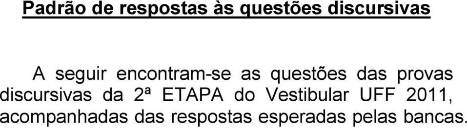 discursivas da 2ª ETAPA do Vestibular UFF