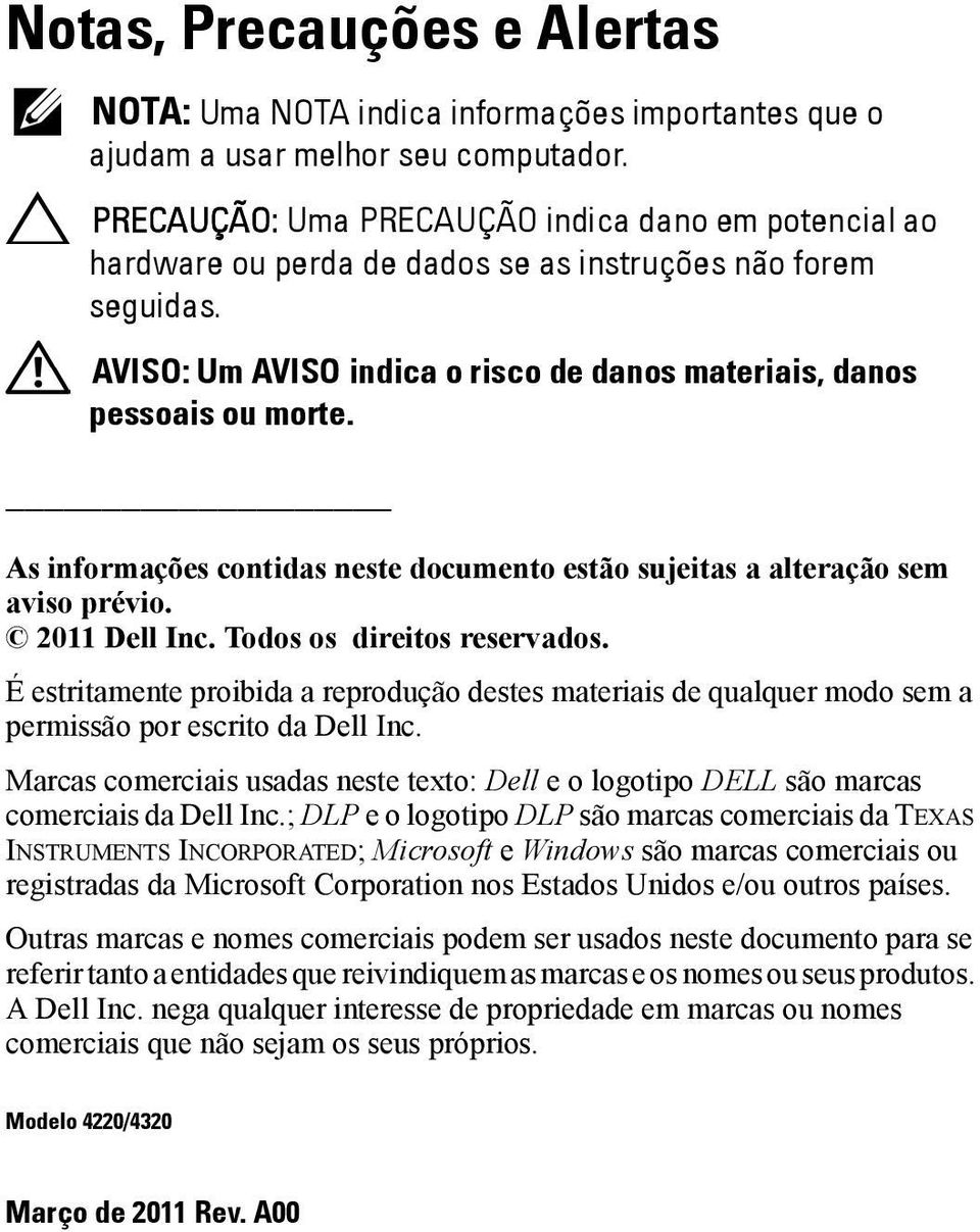 As informações contidas neste documento estão sujeitas a alteração sem aviso prévio. 2011 Dell Inc. Todos os direitos reservados.