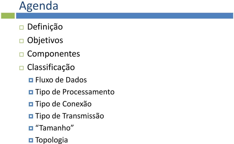 Dados Tipo de Processamento Tipo de