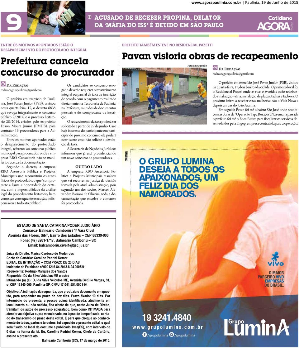 28/2014, criados pelo ex-prefeito Edson Moura Junior (PMDB), para contratar 16 procuradores para a Administração.