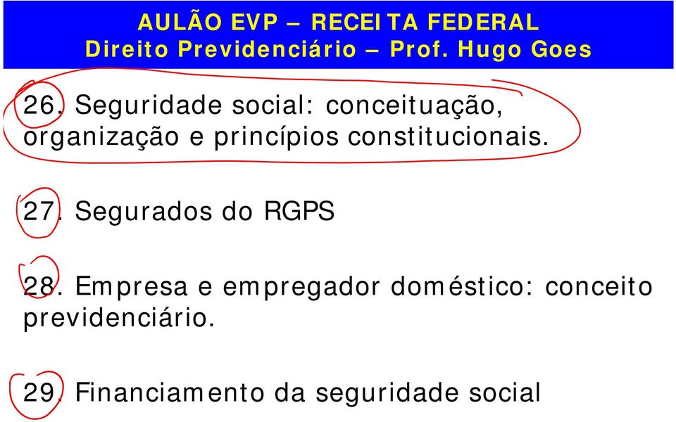 Seguridade social: conceituação, organização e princípios