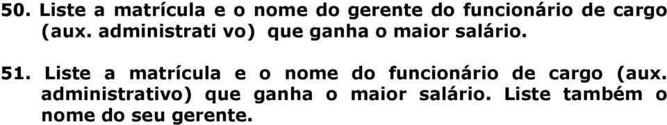 Liste a matrícula e o nome do funcionário de cargo (aux.