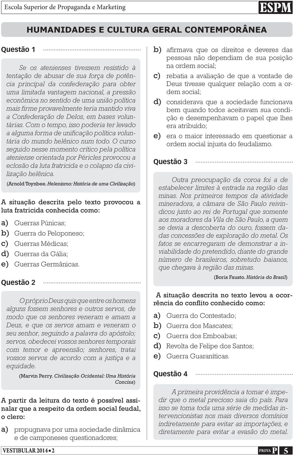 Com o tempo, isso poderia ter levado a alguma forma de unificação política voluntária do mundo helênico num todo.