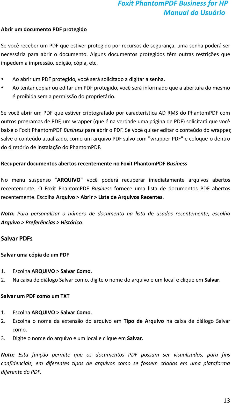 Ao tentar copiar ou editar um PDF protegido, você será informado que a abertura do mesmo é proibida sem a permissão do proprietário.