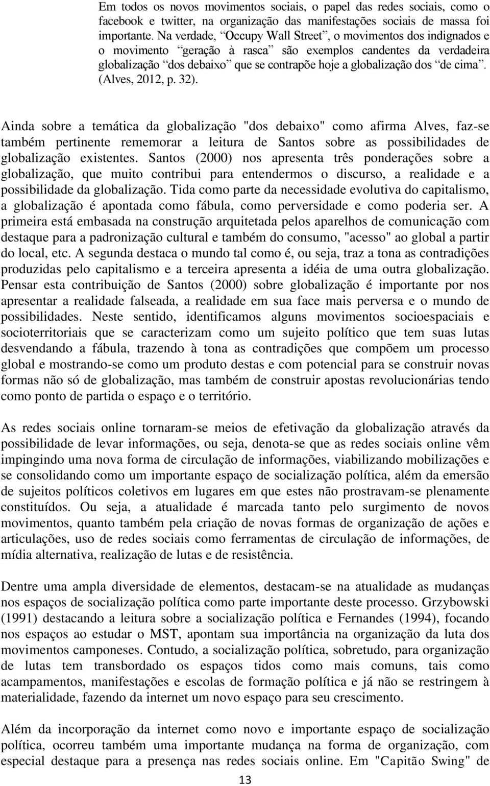 cima. (Alves, 2012, p. 32).