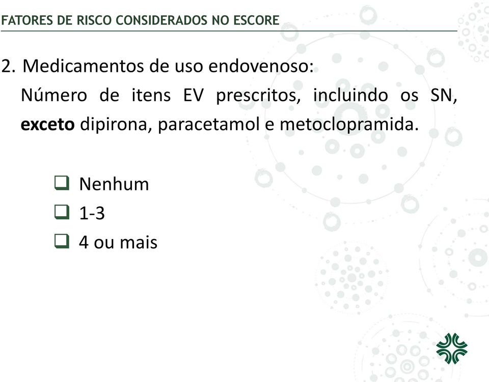 EV prescritos, incluindo os SN, exceto