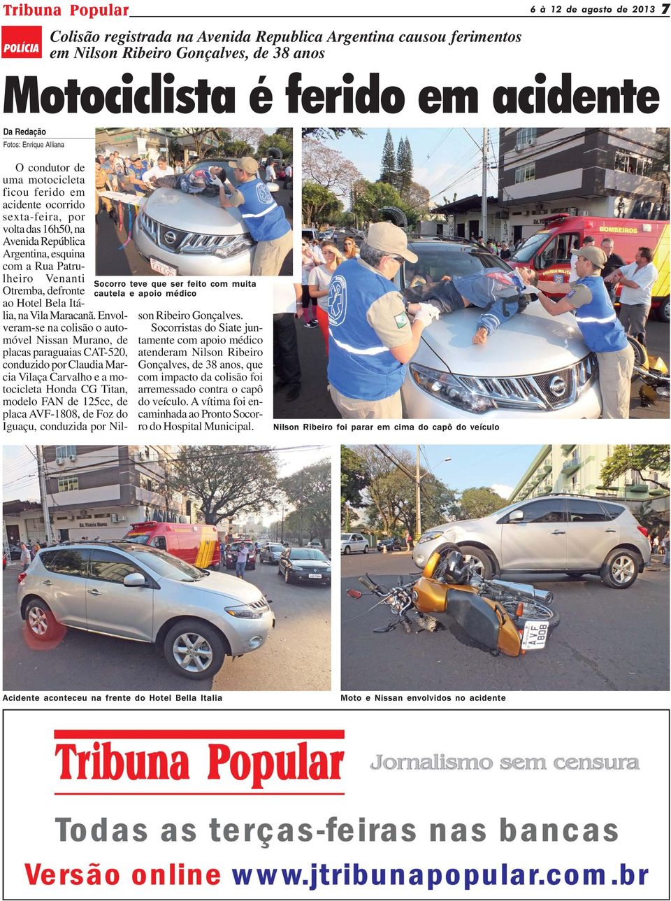 Otremba, defronte ao Hotel Bela Itália, na Vila Maracanã.