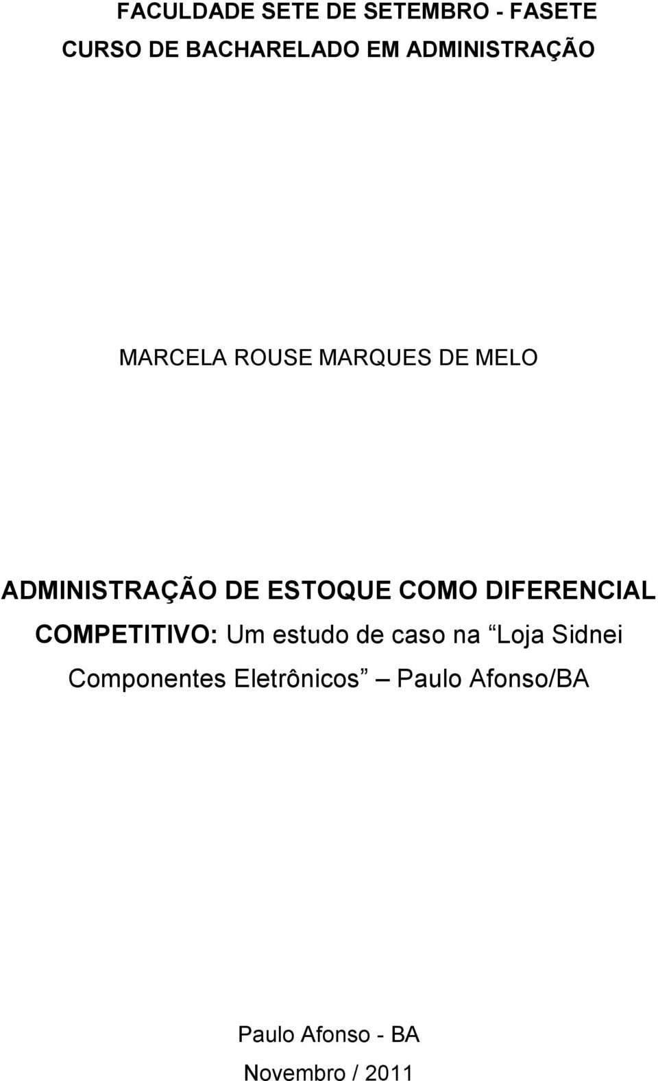 ESTOQUE COMO DIFERENCIAL COMPETITIVO: Um estudo de caso na Loja