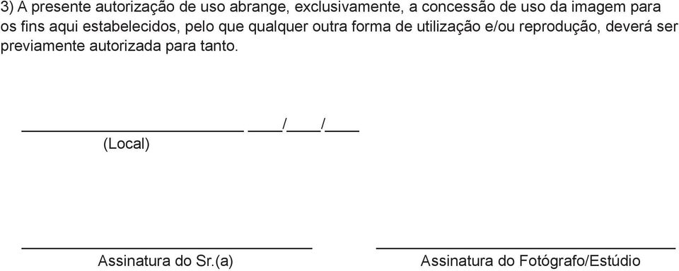 forma de utilização e/ou reprodução, deverá ser previamente autorizada