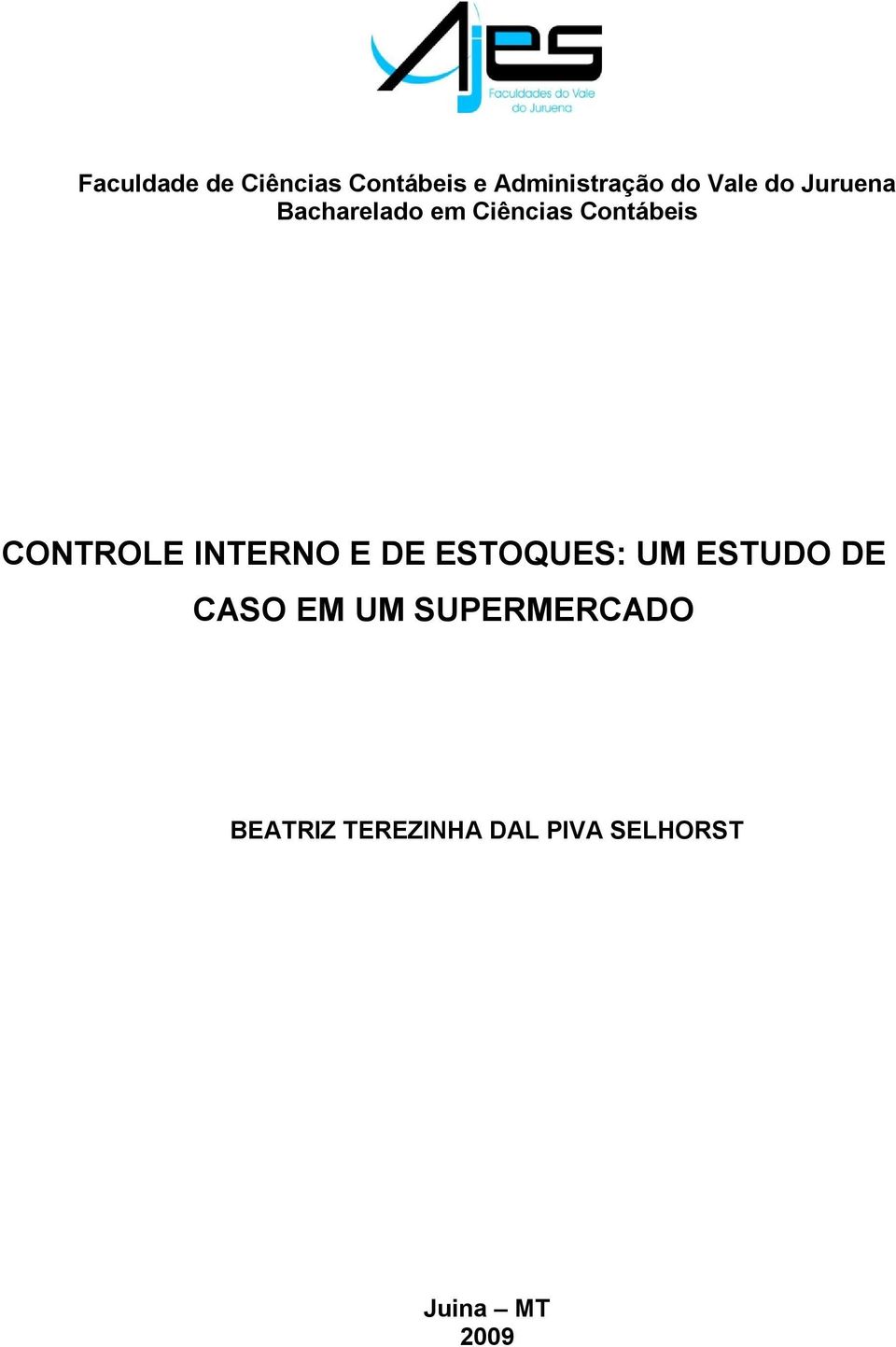 CONTROLE INTERNO E DE ESTOQUES: UM ESTUDO DE CASO EM