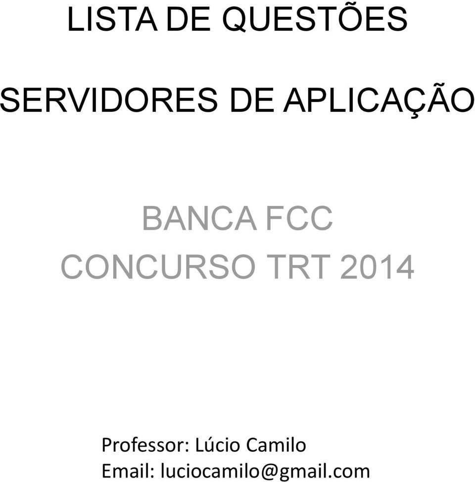 CONCURSO TRT 2014 Professor: