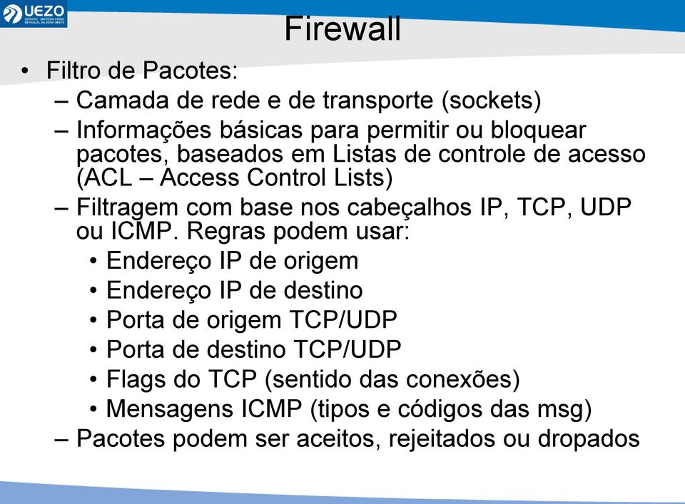 UDP ou ICMP.