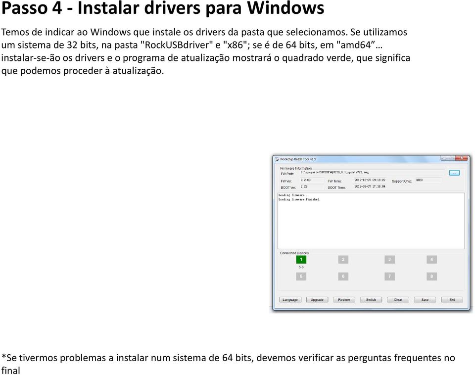 Se utilizamos um sistema de 32 bits, na pasta "RockUSBdriver" e "x86"; se é de 64 bits, em "amd64 instalar-se-ão