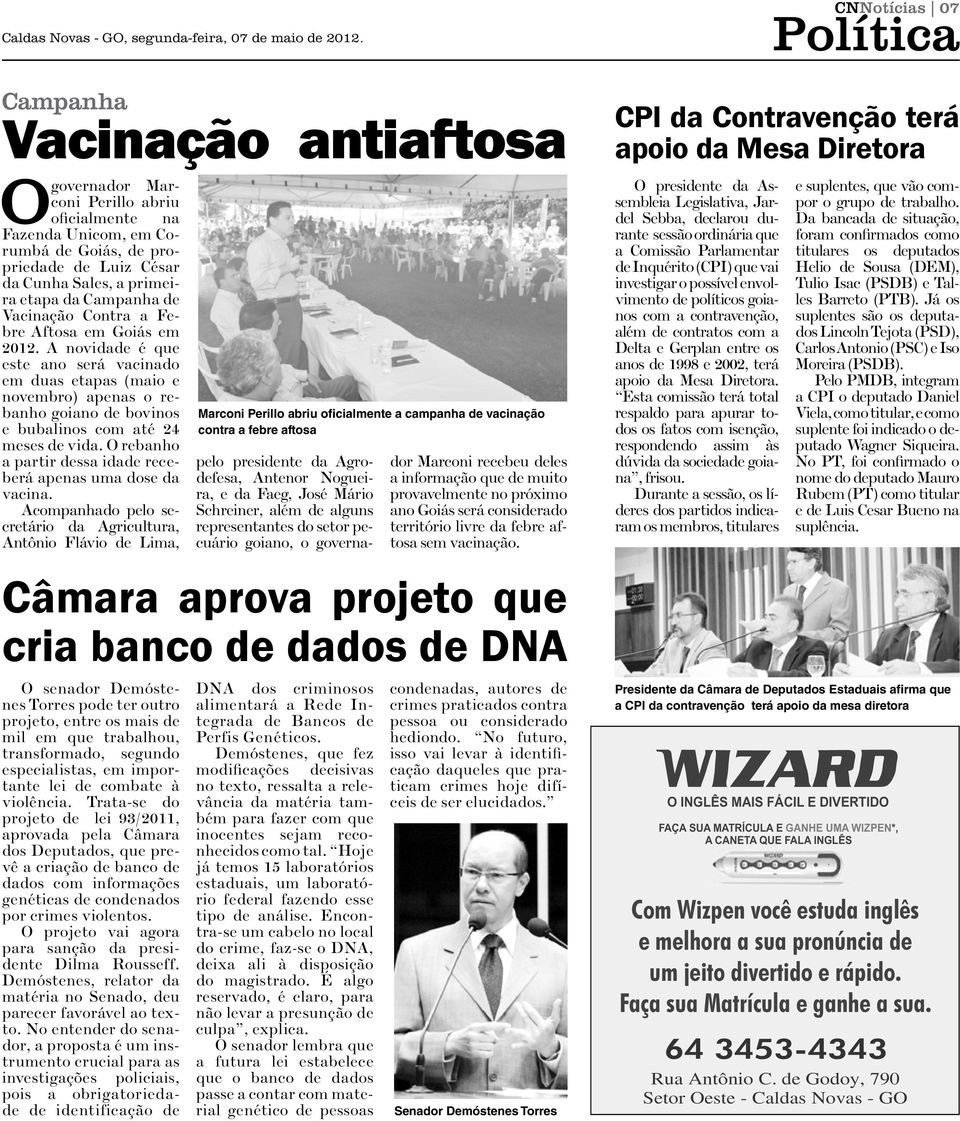 etapa da Campanha de Vacinação Contra a Febre Aftosa em Goiás em 2012.