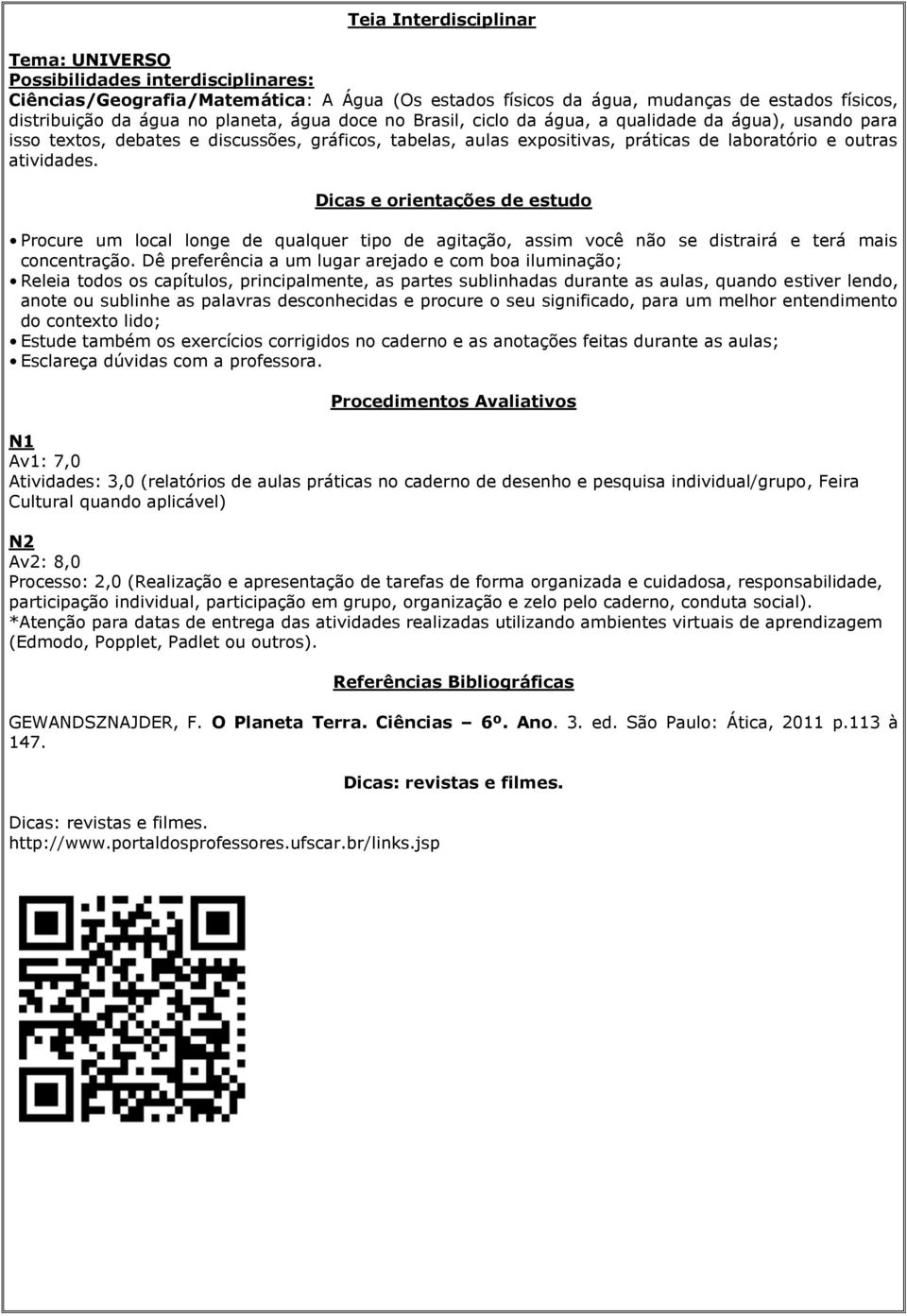 Procure um local longe de qualquer tipo de agitação, assim você não se distrairá e terá mais concentração.