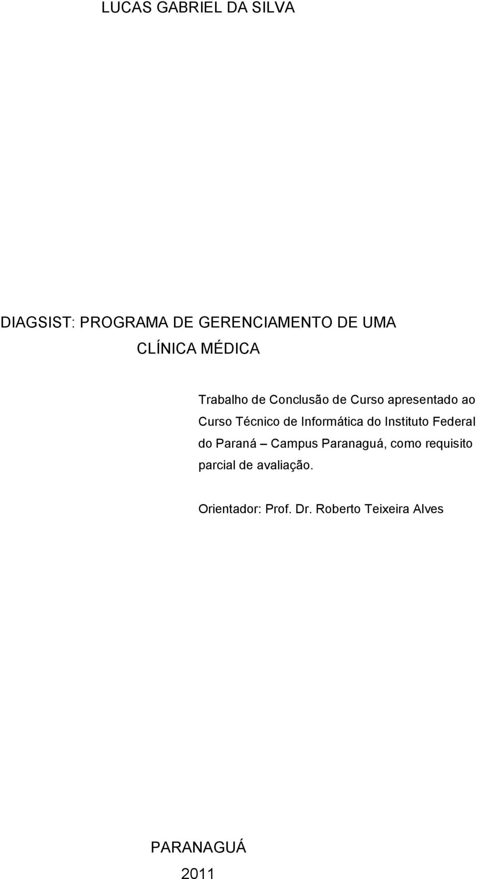 Informática do Instituto Federal do Paraná Campus Paranaguá, como requisito