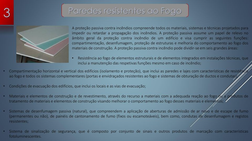 melhoria do comportamento ao fogo dos materiais de construção.