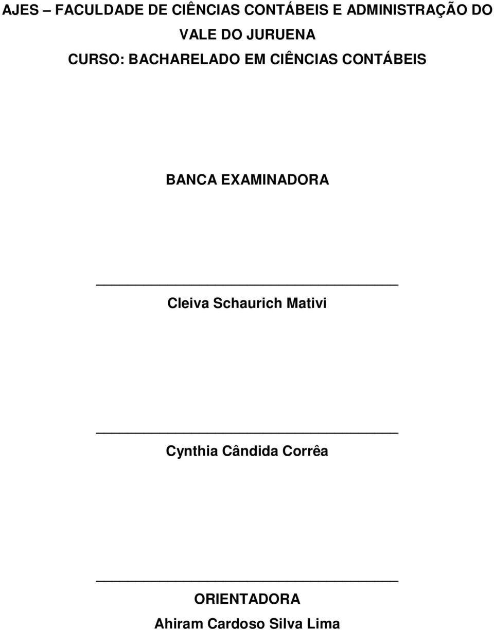 CONTÁBEIS BANCA EXAMINADORA Cleiva Schaurich Mativi