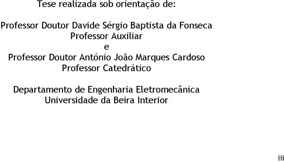 Doutor António João Marques Cardoso Professor Catedrático