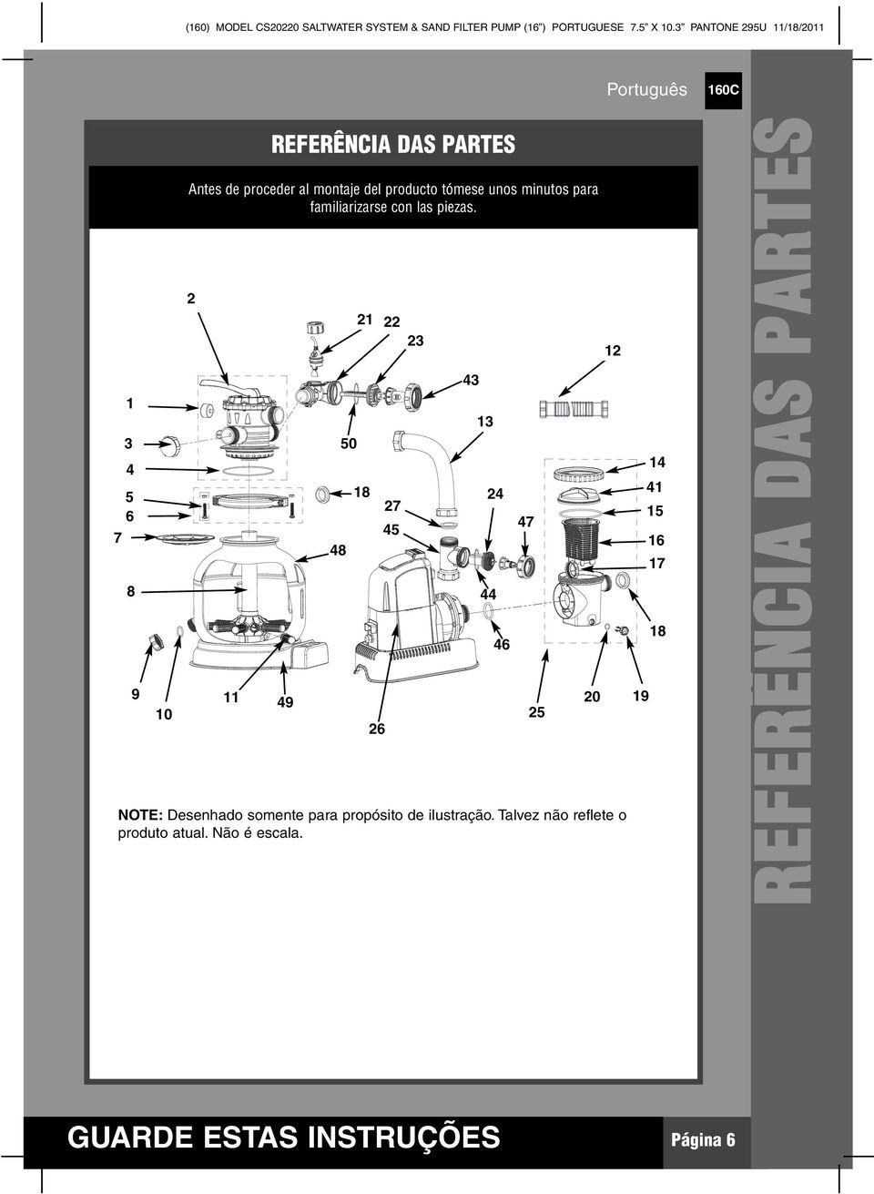 49 48 50 8 6 NOTE: Desenhado somente para propósito de ilustração.