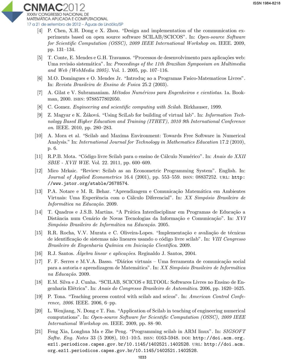 Processos de desenvolvimento para aplicações web: Uma revisão sistemática. In: Proceedings of the 11th Brazilian Symposium on Multimedia and Web (WebMedia 2005). Vol. 1. 2005, pp. 107 116. [6] M.O.