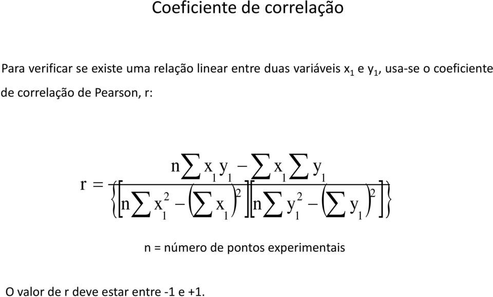 coeficiente de correlação de Pearson, r: n = número de