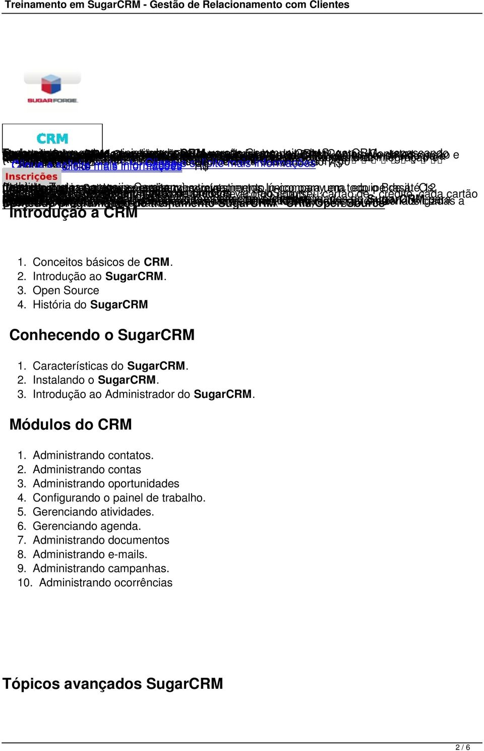 Ligações, plataforma assim de sobre Edition CRM conceituais como do Campanhas, Treinamento a de versão e necessidades os Português módulos de Community etc. SugarCRM do do de CRM: Brasil.