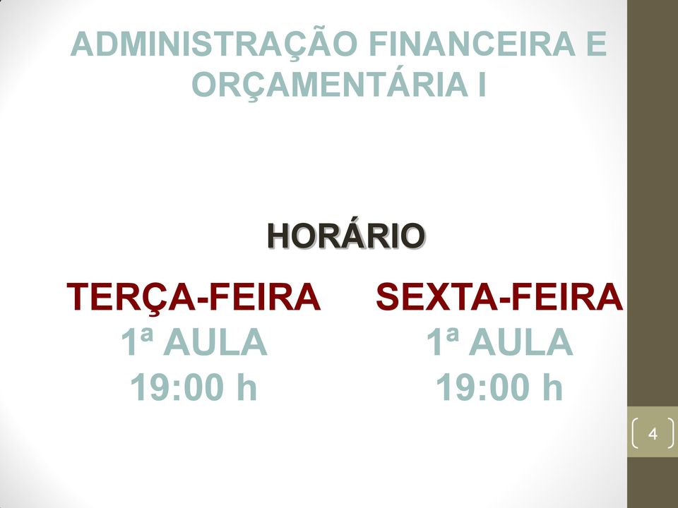 TERÇA-FEIRA 1ª AULA 19:00