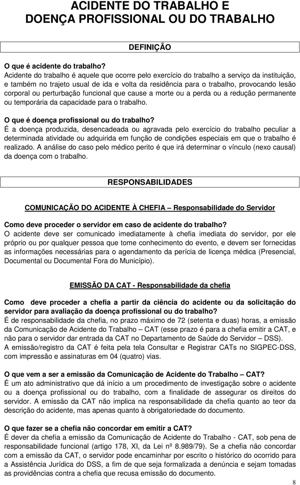 perturbação funcional que cause a morte ou a perda ou a redução permanente ou temporária da capacidade para o trabalho. O que é doença profissional ou do trabalho?