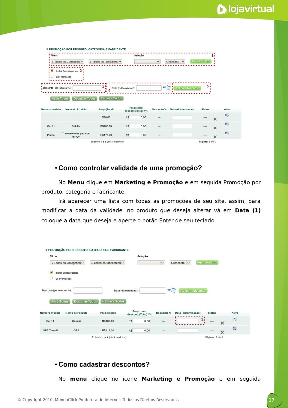 Irá aparecer uma lista com todas as promoções de seu site, assim, para modificar a data da validade, no