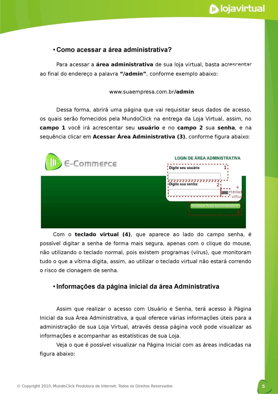 perfeitamente, www.suaempresa.com.br/admin no navegador Firefox.