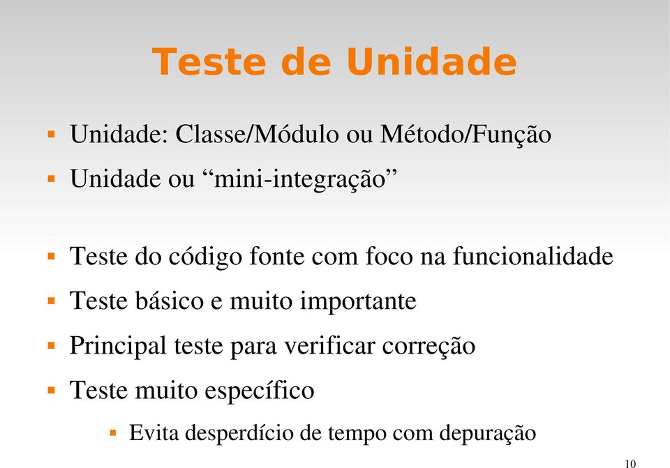 Teste básico e muito importante Principal teste para verificar