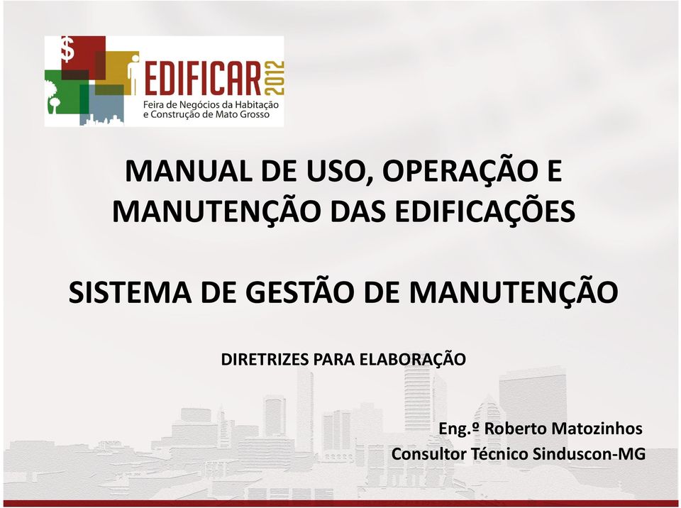 MANUTENÇÃO DIRETRIZES PARA ELABORAÇÃO Eng.