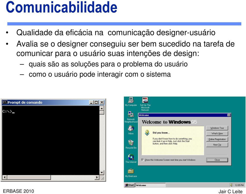 tarefa de comunicar para o usuário suas intenções de design: quais