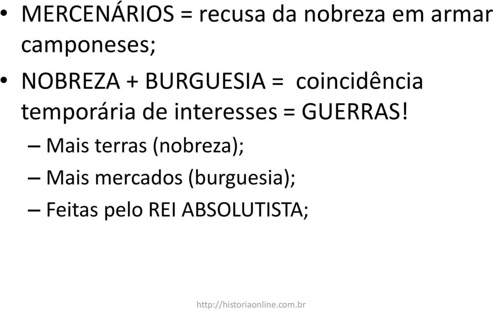 temporária de interesses = GUERRAS!