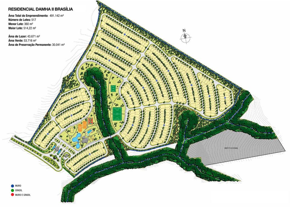 Lote: 514,22 m² Área de Lazer: 43.671 m² Área Verde: 53.