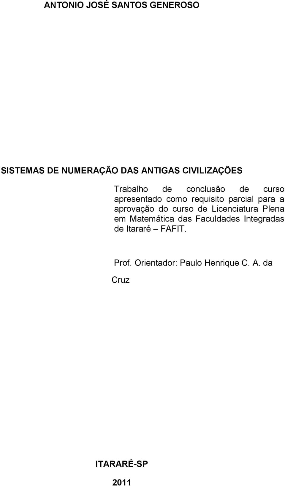 aprovação do curso de Licenciatura Plena em Matemática das Faculdades