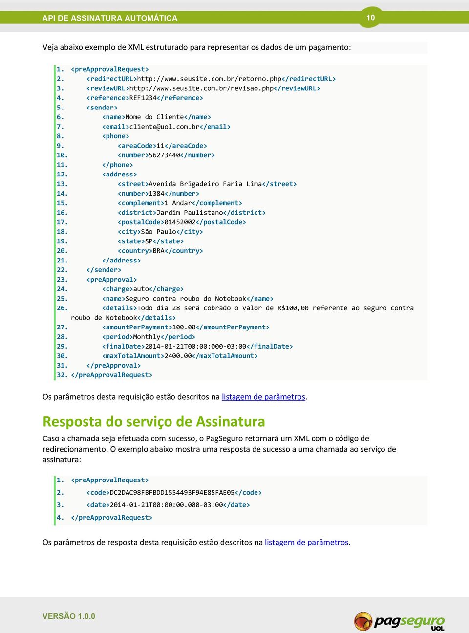 <areacode>11</areacode> 10. <number>56273440</number> 11. </phone> 12. <address> 13. <street>avenida Brigadeiro Faria Lima</street> 14. <number>1384</number> 15. <complement>1 Andar</complement> 16.