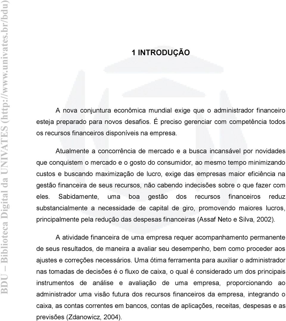 Atualmente a concorrência de mercado e a busca incansável por novidades que conquistem o mercado e o gosto do consumidor, ao mesmo tempo minimizando custos e buscando maximização de lucro, exige das