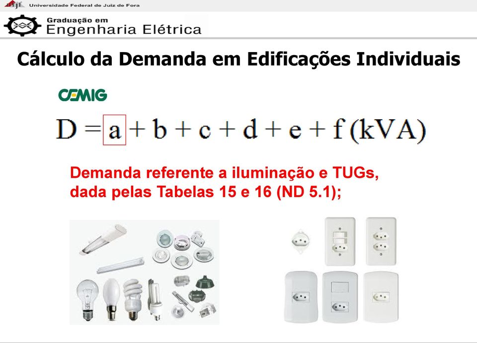 Demanda referente a iluminação