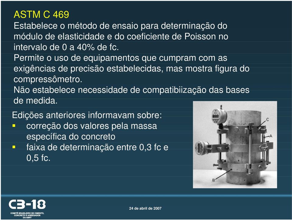 Permite o uso de equipamentos que cumpram com as exigências de precisão estabelecidas, mas mostra figura do