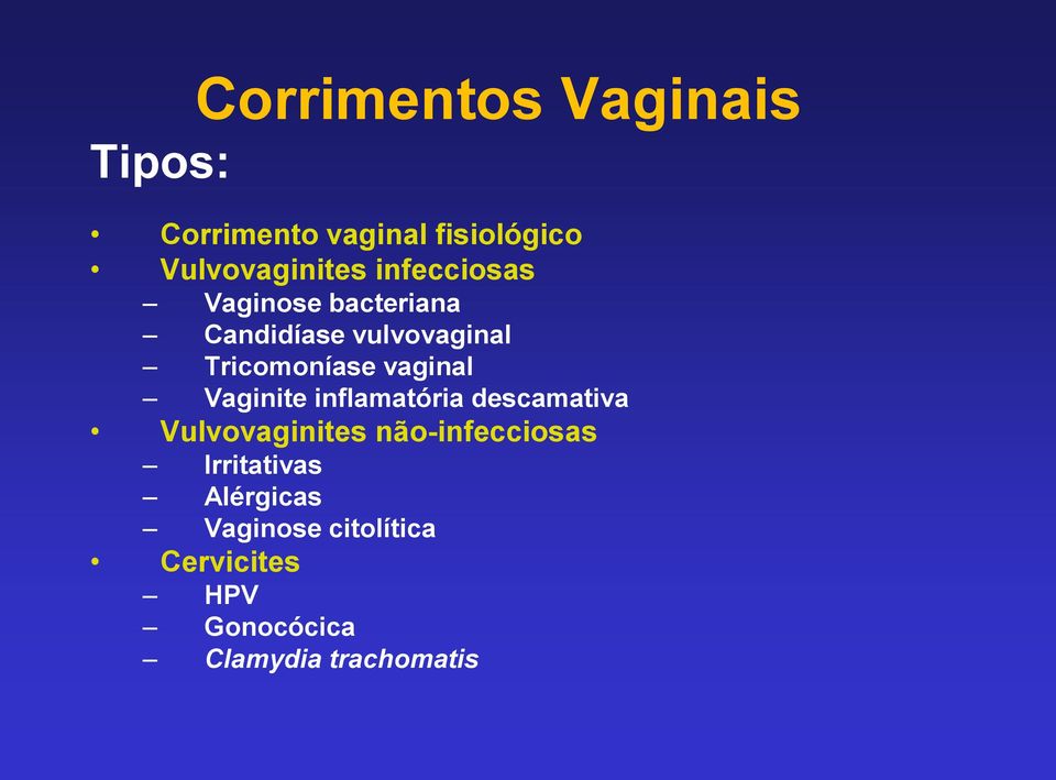 vaginal Vaginite inflamatória descamativa Vulvovaginites não-infecciosas