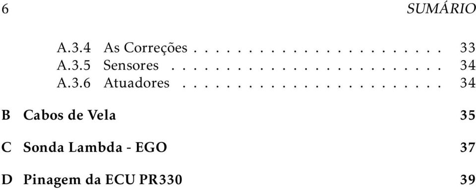 ....................... 34 B Cabos de Vela 35 C